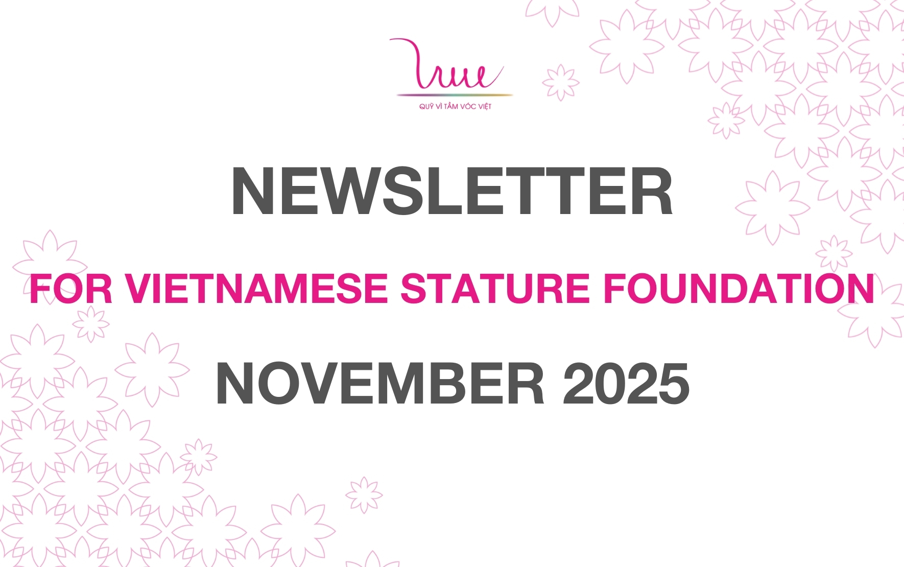 FOR VIETNAMESE STATURE FOUNDATION NEWSLETTER NOVEMBER 2025